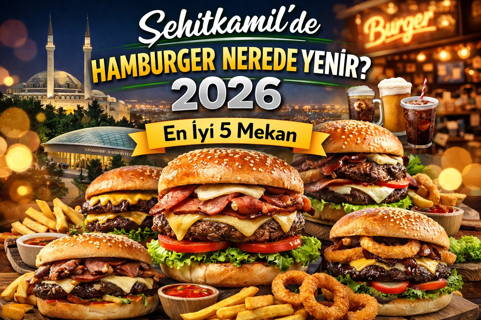 Şehitkamil’de Hamburger Nerede Yenir? 2026 için En İyi 5 Mekan